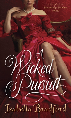 A Wicked Pursuit (2014) by Isabella Bradford