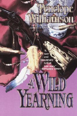 A Wild Yearning (1995) by Penelope Williamson