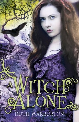 A Witch Alone (2013) by Ruth Warburton