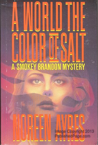 A World the Color of Salt (Smokey Brandon #1) (1992) by Noreen Ayres