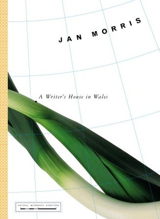 A Writer's House in Wales (2002) by Jan Morris