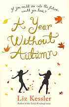 A Year Without Autumn (2011) by Liz Kessler