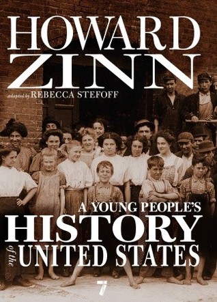 A Young People's History of the United States: Columbus to the War on Terror (2009) by Howard Zinn