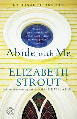 Abide with Me (2007) by Elizabeth Strout