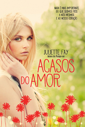 Acasos do Amor (2000) by Juliette Fay