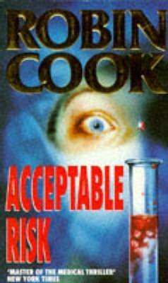 Acceptable Risk (1996) by Robin Cook