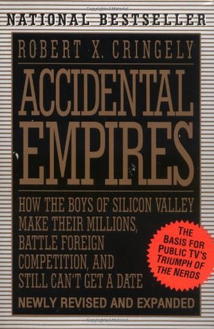 Accidental Empires (1996) by Robert X. Cringely