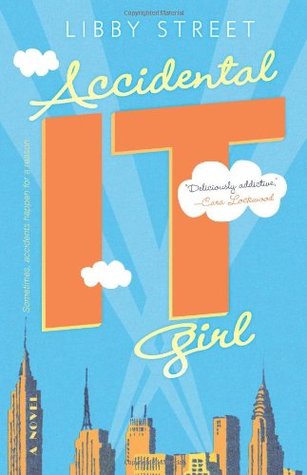 Accidental It Girl (2006) by Libby Street