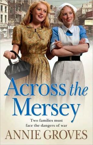 Across the Mersey (2008) by Annie Groves