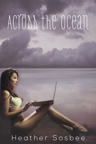 Across the Ocean (2013) by Heather Sosbee