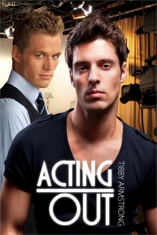 Acting Out (2012) by Tibby Armstrong