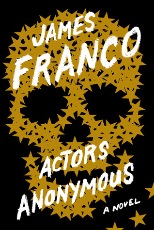 Actors Anonymous (2013) by James Franco