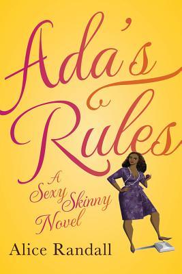 Ada's Rules: A Sexy Skinny Novel (2012)