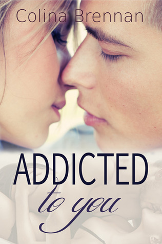 Addicted to You (2000) by Colina Brennan