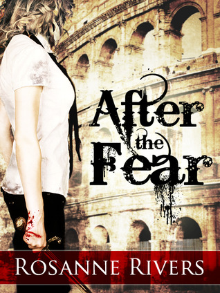 After the Fear (2013) by Rosanne Rivers