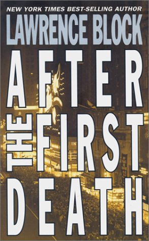 After the First Death (2002) by Lawrence Block