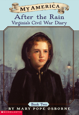 After the Rain: Virginia's Civil War Diary (2002) by Mary Pope Osborne