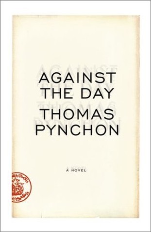 Against the Day (2006) by Thomas Pynchon