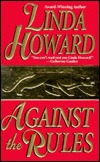 Against the Rules (1998) by Linda Howard