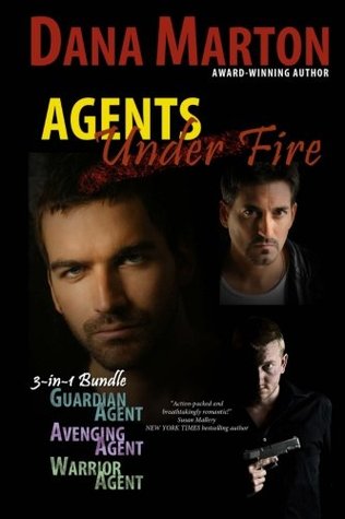 Agents Under Fire (2011) by Dana Marton