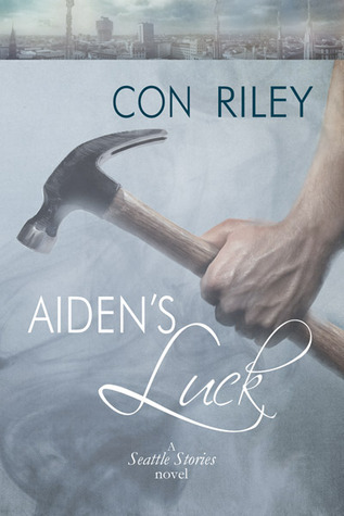 Aiden's Luck (2012) by Con Riley