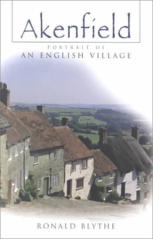 Akenfield: Portrait of an English Village (2000) by Ronald Blythe