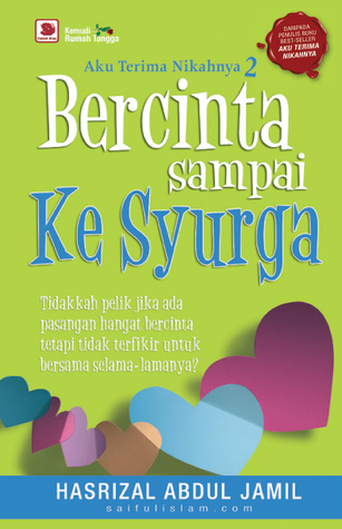 Aku Terima Nikahnya 2: Bercinta Sampai Ke Syurga (2009) by Hasrizal Abdul Jamil