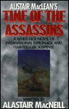 Alistair MacLean's Time of the Assassins (1993) by Alastair MacNeill
