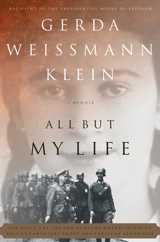 All But My Life: A Memoir (1995) by Gerda Weissmann Klein