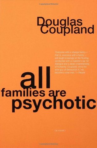All Families are Psychotic (2002) by Douglas Coupland