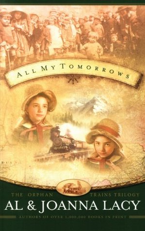 All My Tomorrows (2003) by Al Lacy