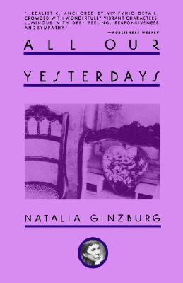 All Our Yesterdays (1989) by Natalia Ginzburg