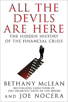 All the Devils are Here: The Hidden History of the Financial Crisis (2010)