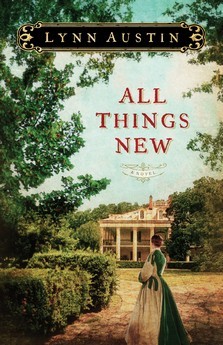 All Things New (2012) by Lynn Austin