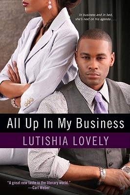 All Up In My Business (2011) by Lutishia Lovely