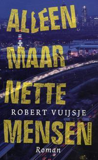 Alleen maar nette mensen (2009) by Robert Vuijsje