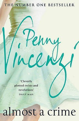 Almost A Crime (2009) by Penny Vincenzi