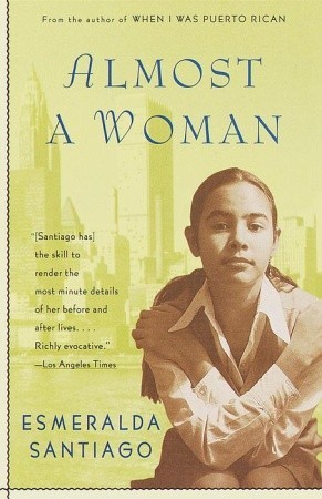 Almost a Woman (1999) by Esmeralda Santiago