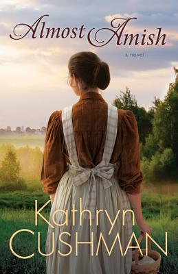 Almost Amish (2012) by Kathryn Cushman