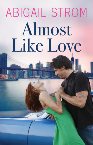 Almost Like Love (2014) by Abigail Strom