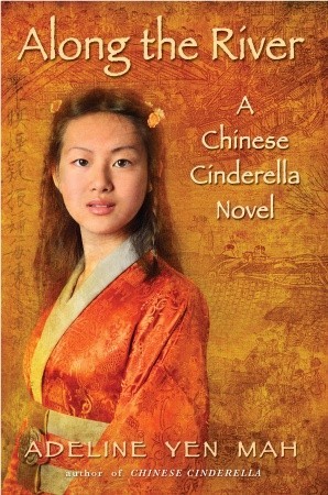 Along the River: A Chinese Cinderella Novel (2010) by Adeline Yen Mah
