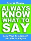 Always Know What To Say - Easy Ways To Approach And Talk To Anyone (2000)