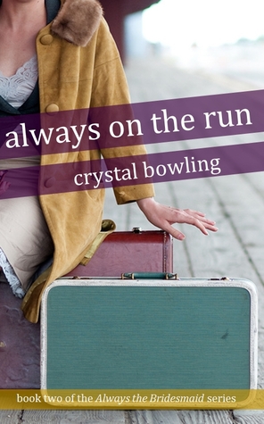 Always on the Run (2013) by Crystal Bowling