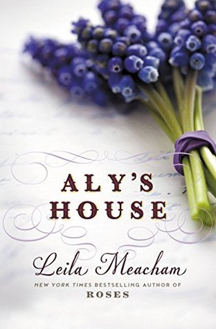 Aly's House (1985) by Leila Meacham