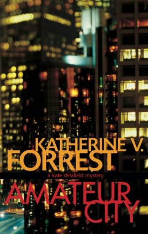 Amateur City (2003) by Katherine V. Forrest