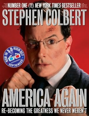 America Again: Re-becoming the Greatness We Never Weren't (2012) by Stephen Colbert