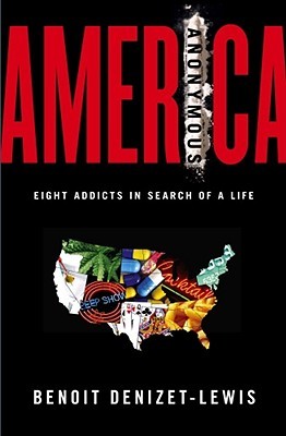 America Anonymous: Eight Addicts in Search of a Life (2009)