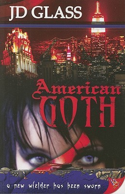 American Goth (2008) by J.D. Glass