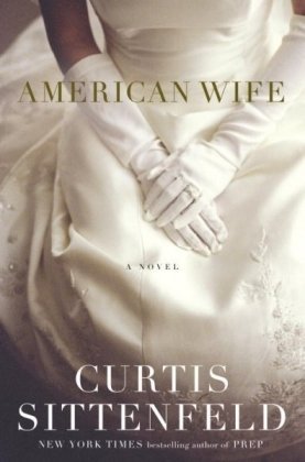 American Wife (2008) by Curtis Sittenfeld