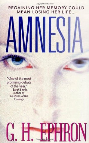 Amnesia (2001) by G.H. Ephron